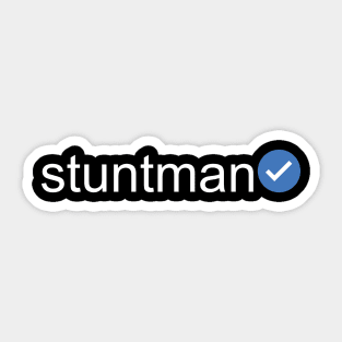 Verified Stuntman (White Text) Sticker